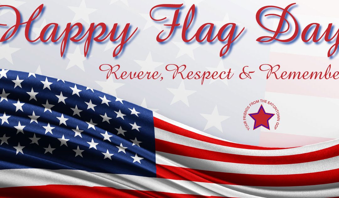 Happy Flag Day – Be Proud and Show Your True Colors